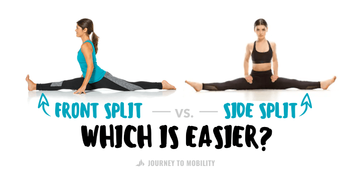 Which Split is Easier? - Front Split vs. Side Split, Journey to Mobility